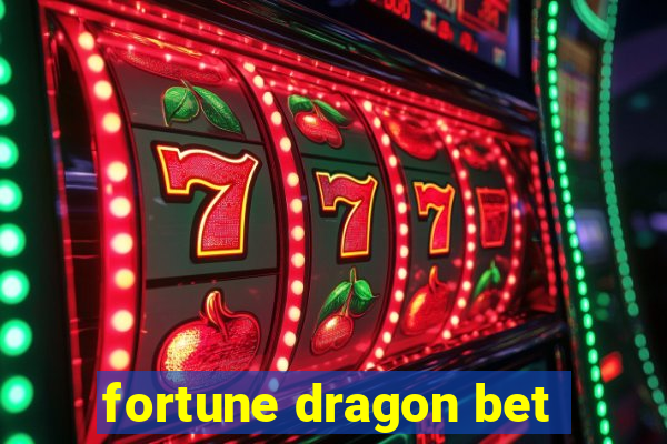 fortune dragon bet